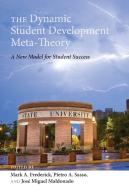 The Dynamic Student Development Meta-Theory