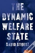 The Dynamic Welfare State