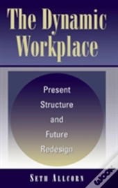 The Dynamic Workplace