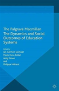 The Dynamics And Social Outcomes Of Education Systems