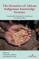 The Dynamics Of African Indigenous Knowledge Systems