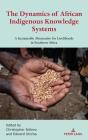 The Dynamics Of African Indigenous Knowledge Systems - Preview