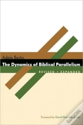 The Dynamics Of Biblical Parallelism