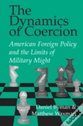 The Dynamics Of Coercion