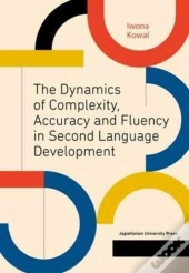 The Dynamics Of Complexity, Accuracy And Fluency In Second Language Development