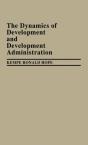 The Dynamics Of Development And Development Administration - Preview