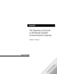 The Dynamics Of Growth In Worldwide Satellite Communications Capacity