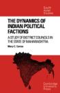The Dynamics Of Indian Political Factions - Preview