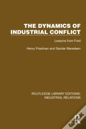 The Dynamics Of Industrial Conflict