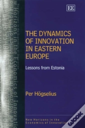 The Dynamics Of Innovation In Eastern Europe