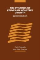 The Dynamics Of Keynesian Monetary Growth