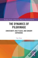 The Dynamics Of Pilgrimage