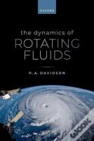 The Dynamics Of Rotating Fluids
