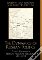 The Dynamics Of Russian Politics