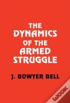 The Dynamics Of The Armed Struggle