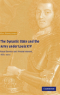 The Dynastic State And The Army Under Louis Xiv - Preview
