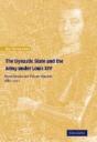 The Dynastic State And The Army Under Louis Xiv - Preview