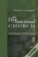 The Dysfunctional Church