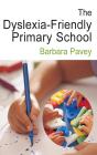 The Dyslexia-Friendly Primary School - Preview