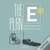 The E Plan