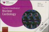 The Eacvi Handbook Of Nuclear Cardiology