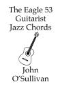 The Eagle 53 Guitarist Jazz Chords - Preview
