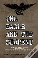 The Eagle And The Serpent