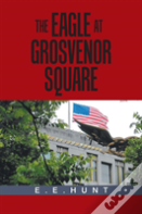 The Eagle At Grosvenor Square