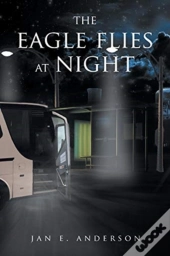 The Eagle Flies At Night