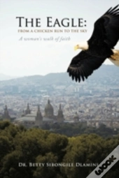 The Eagle: From A Chicken Run To The Sky