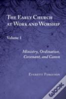 The Early Church At Work And Worship