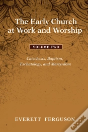Capa do artigo The Early Church At Work And Worship - Volume 2