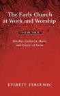 The Early Church At Work And Worship - Volume 3 - Preview