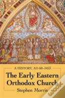 The Early Eastern Orthodox Church