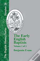 The Early English Baptists - Volume 1