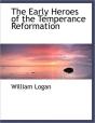 The Early Heroes Of The Temperance Refor - Preview
