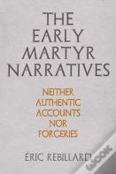 The Early Martyr Narratives