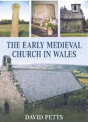 The Early Medieval Church In Wales - Preview