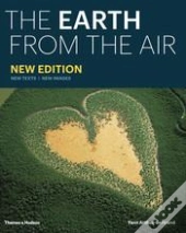 The Earth From The Air  (2nd Ed.) /Anglais