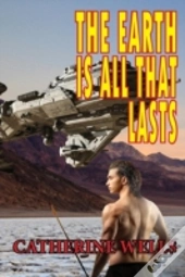 The Earth Is All That Lasts