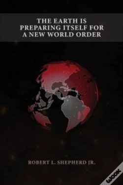 Capa do artigo The Earth Is Preparing Itself For A New World Order