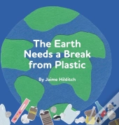 The Earth Needs A Break From Plastic