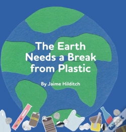 Capa do artigo The Earth Needs A Break From Plastic