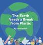 The Earth Needs A Break From Plastic - Preview