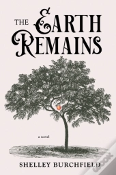 The Earth Remains: A Novel