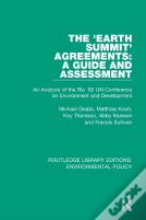 The 'Earth Summit' Agreements: A Guide And Assessment