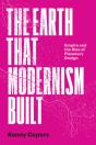 The Earth That Modernism Built - Preview