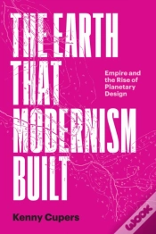 Capa do artigo The Earth That Modernism Built