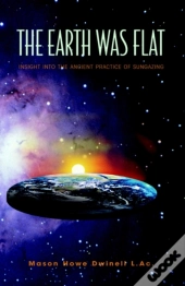 The Earth Was Flat