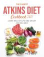 The Easiest Atkins Diet Cookbook 2021: 4 - Preview